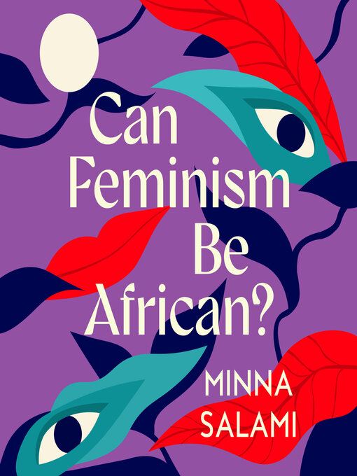 Title details for Can Feminism be African? by Minna Salami - Available